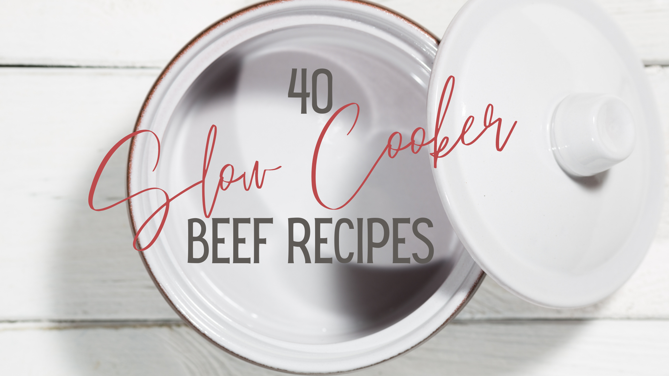 40 Slow Cooker Beef Recipes #CrockPotWeek