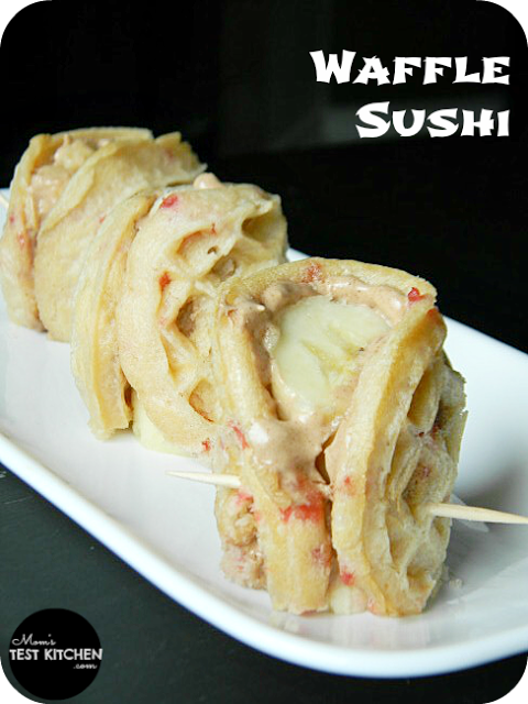 Mom's Test Kitchen: Waffle Sushi #WaffleWednesdays