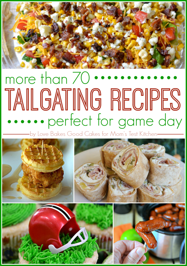More than 70 Tailgating Recipes perfect for game day!